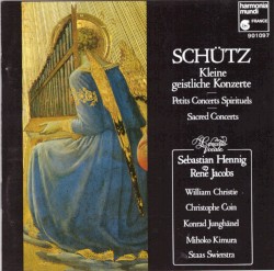 Schütz - Kleine geistliche Konzerte & Symphoniae Sacrae