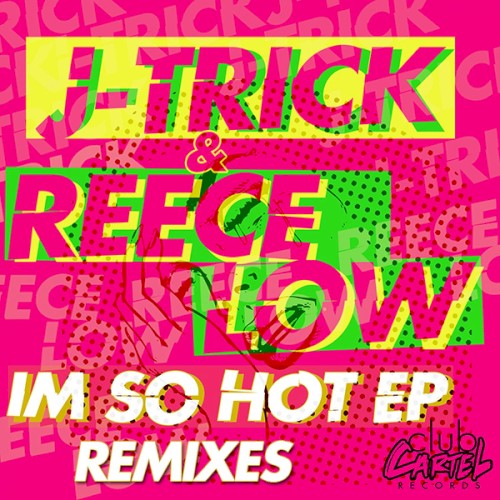 I’m So Hot EP - The Remixes