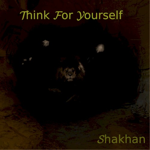 Think for Yourself my Friend