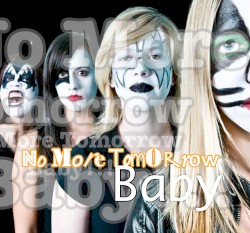 No More Tomorrow Baby! A Tribute to KISS