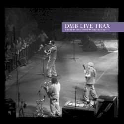 2001-08-28: DMB Live Trax, Volume 74: Delta Center, Salt Lake City, UT