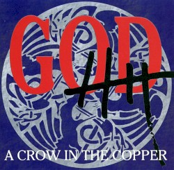 A Crow in the Copper