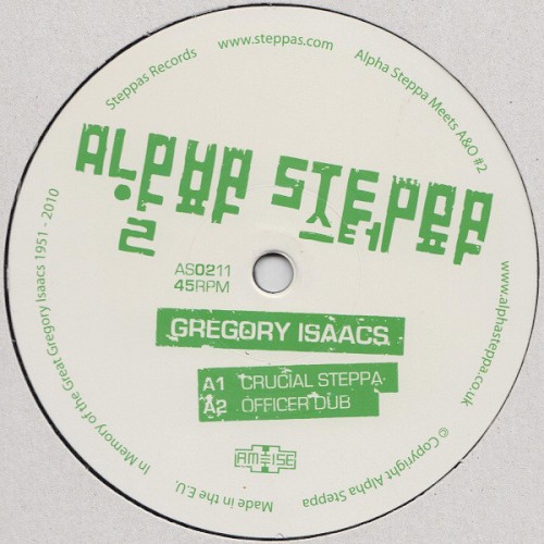 Alpha Steppa/ A&O – Crucial ft. Gregory Isaacs