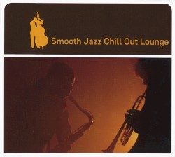 Smooth Jazz Chill Out Lounge