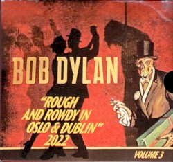 Rough and Rowdy in Oslo & Dublin 2022