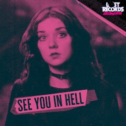 See You in Hell (From Lost Records: Bloom & Rage)