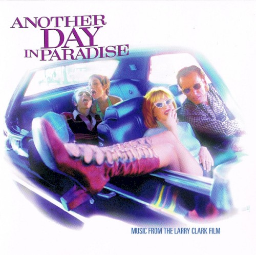Another Day in Paradise: Music From the Larry Clark Film