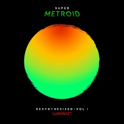 Super Metroid: Resynthesized - Vol I
