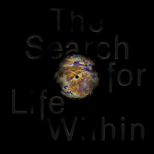 The Search for Life Within
