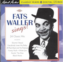 Fats Waller Sings! 24 Classic Hits