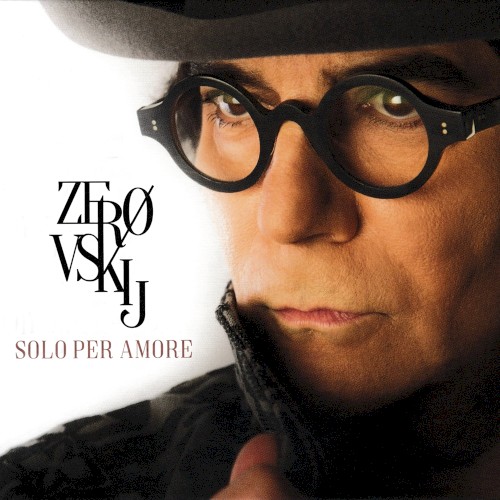 Zerovskij: Solo per amore