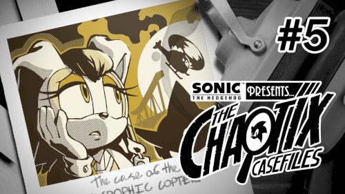 Sonic Presents: The Chaotix Casefiles | Episode 5