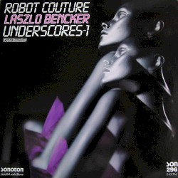 Robot Couture Underscores 1