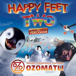 Happy Feet Two: The Videogame Original Soundtrack