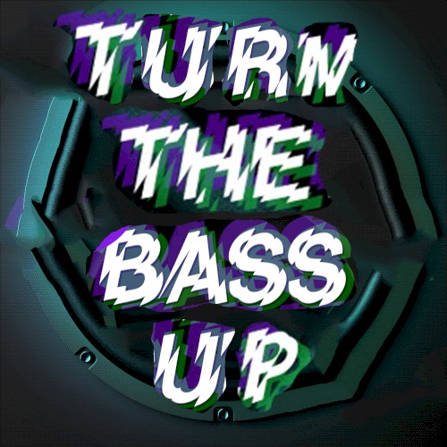 turn the bass up