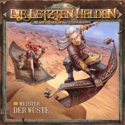 Die Abenteuer der Letzten Helden 8: Meister der Wüste