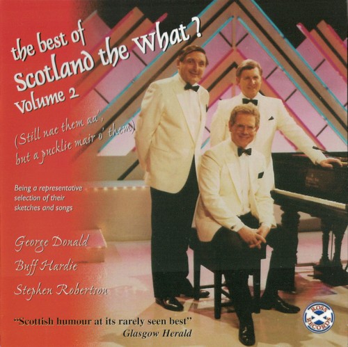 The Best of Scotland the What? Volume 2