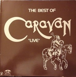 The Best of Caravan “Live”