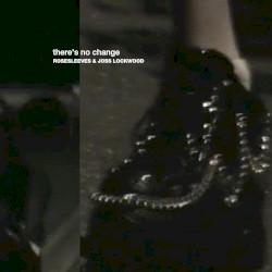 There’s No Change
