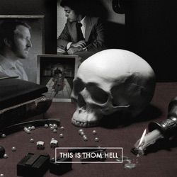 This Is Thom Hell