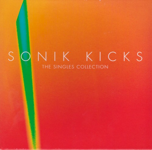 Sonik Kicks - The Singles Collection