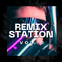 Remix Station Vol. 6