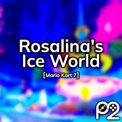 Rosalina's Ice World (from "Mario Kart 7")