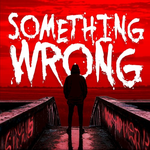 Something Wrong