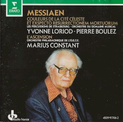 Couleurs de la Cité céleste / Et exspecto resurrectionem mortuorum / L'Ascension
