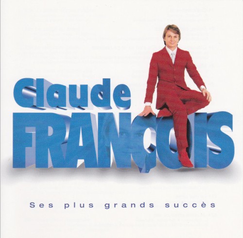 Claude François : Ses plus grands succes