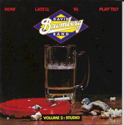 How Late'll Ya Play 'Til? Volume 2: Studio