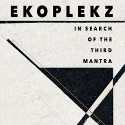 In Search of the Third Mantra