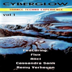 Cyberglow: Trance Techno Experience, Vol. 1