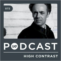 UKF Music Podcast #72