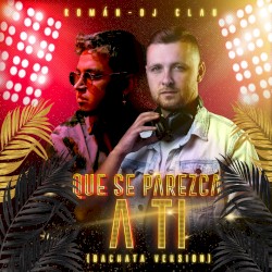 Que Se Parezca A Ti (bachata version)