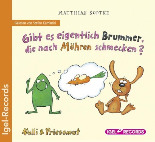 Nulli & Priesemut: Gibt es eigentlich Brummer, die nach Möhren schmecken?