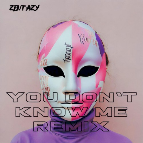 You Don't Know Me (Remix)