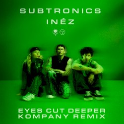 Eyes Cut Deeper (Kompany remix)