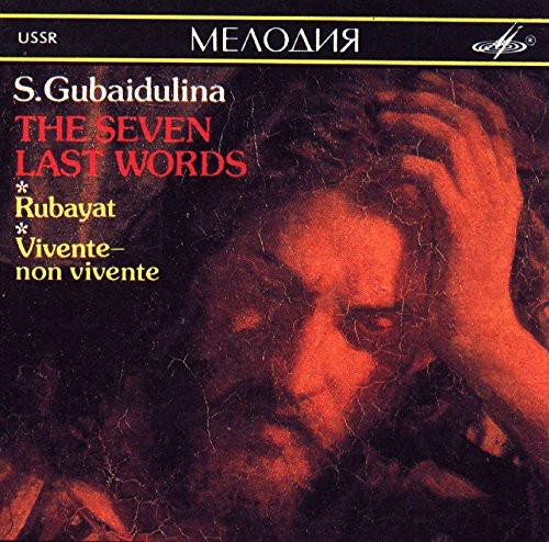 The Seven Last Words / Rubayat / Vivente — non vivente