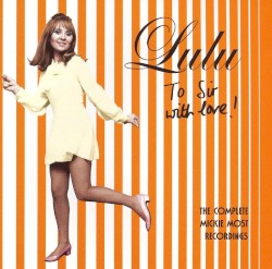 To Sir With Love! The Complete Mickie Most Recordings