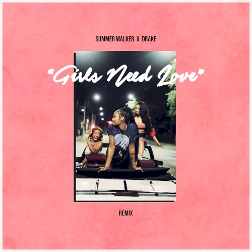 Girls Need Love (remix)