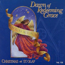 Christmas at St. Olaf, Vol. VII: Dawn of Redeeming Grace