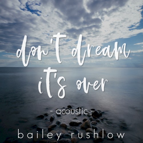 Don't Dream It's Over (Acoustic)