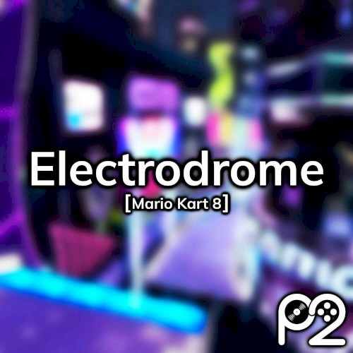 Electrodrome (from "Mario Kart 8")