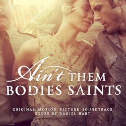 Ain't Them Bodies Saints
