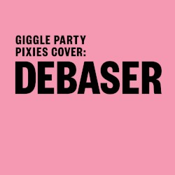 Debaser