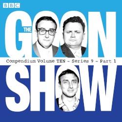 The Goon Show Compendium, Volume 10: Series 9, Part 1