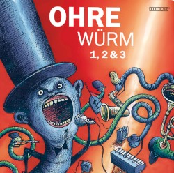 Ohrewürm 1, 2 & 3