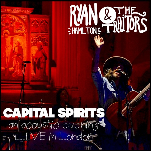 Capital Spirits - An Acoustic Evening (Live in London)