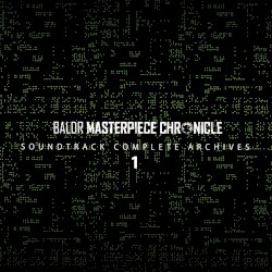 BALDR MASTERPIECE CHRONICLE Complete Vocal Collection & Soundtrack: Complete Archives